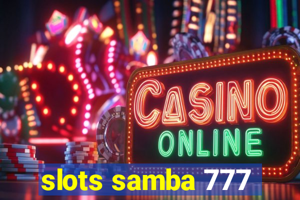 slots samba 777